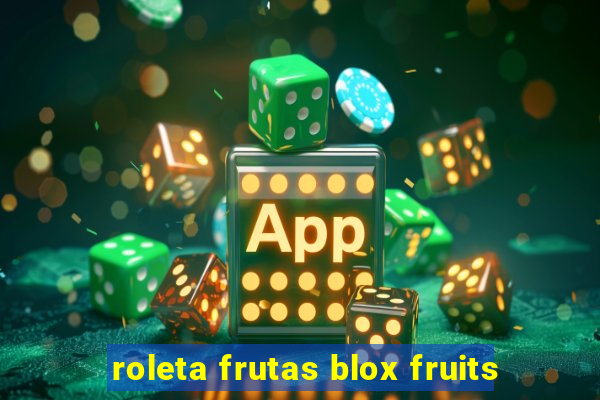 roleta frutas blox fruits